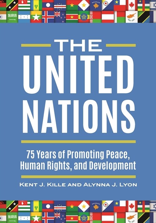 The United Nations: 75 Years of Promoting Peace, Human Rights, and Development (Paperback)