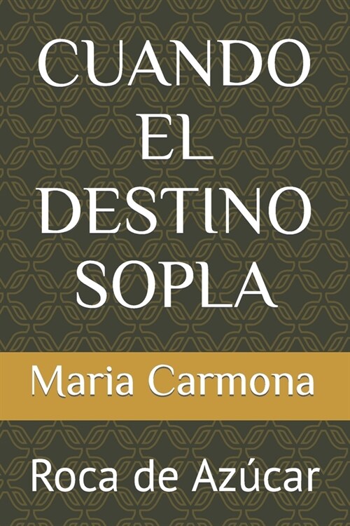 Cuando El Destino Sopla (Paperback)