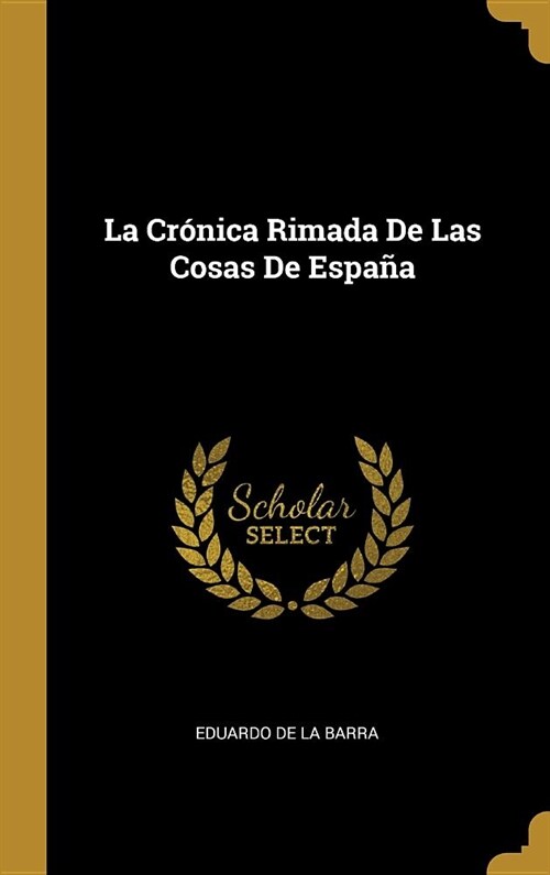 La Cr?ica Rimada De Las Cosas De Espa? (Hardcover)