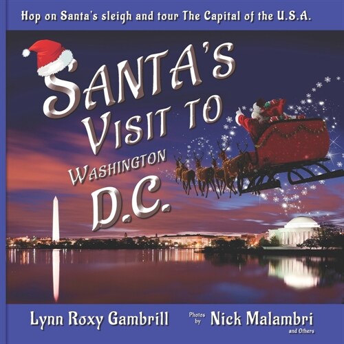 Santas Visit to Washington, D.C.: Hop on Santas sleigh and tour The Capital of the U.S.A. (Paperback)