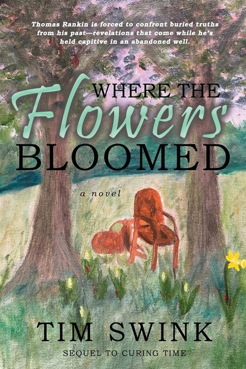 Where the Flowers Bloomed (Paperback)