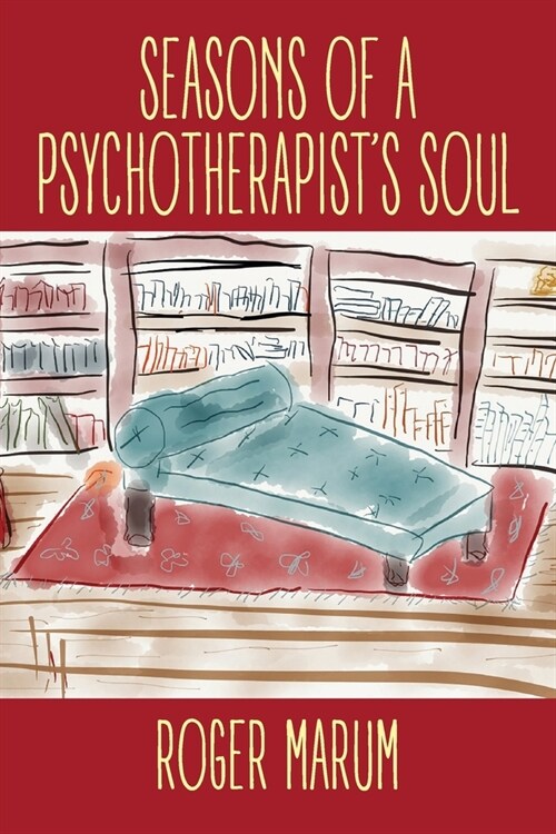 Seasons of a Psychotherapists Soul (Paperback)