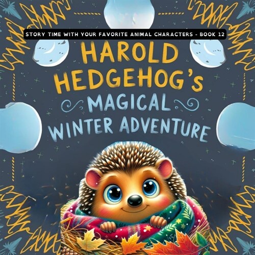 Harold Hedgehogs Magical Winter Adventure (Paperback)
