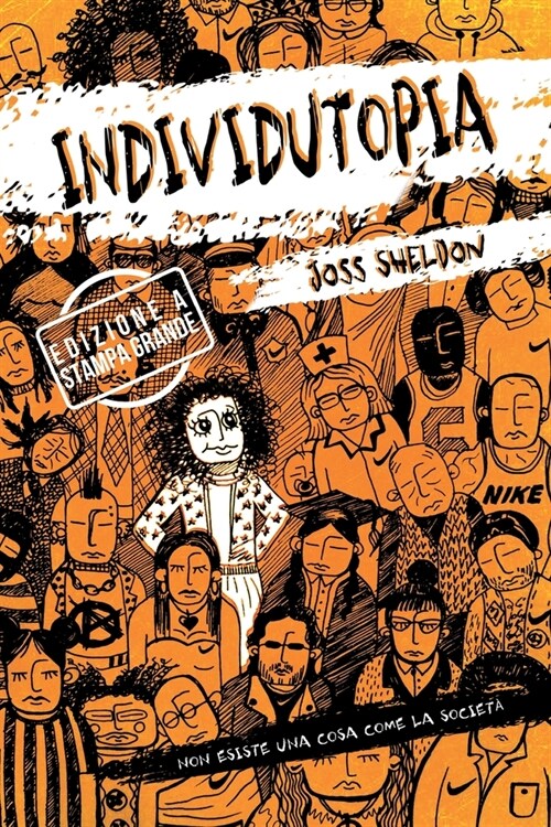 Individutopia: Un romanzo ambientato in una distopia neoliberista: EDIZIONE A STAMPA GRANDE (Paperback, 2)