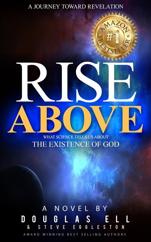 Rise Above: What Science Tells Us About the Existence of God (Paperback)