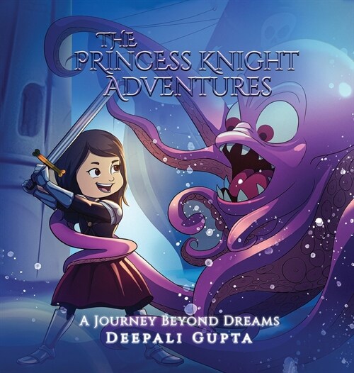 The Princess Knight Adventures: A Journey Beyond Dreams (Hardcover)