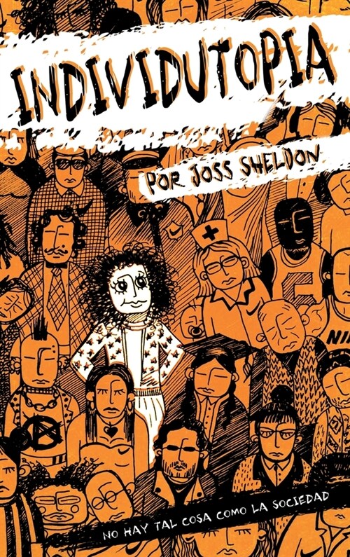 Individutopia: Una novela ambientada en una distop? neoliberal (Hardcover, 2)