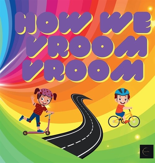 How We VROOM VROOM: Travel and Transportation for Kids (Hardcover)