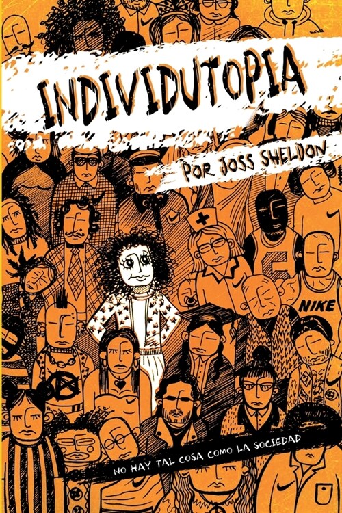 Individutopia: Una novela ambientada en una distop? neoliberal (Paperback, 2)