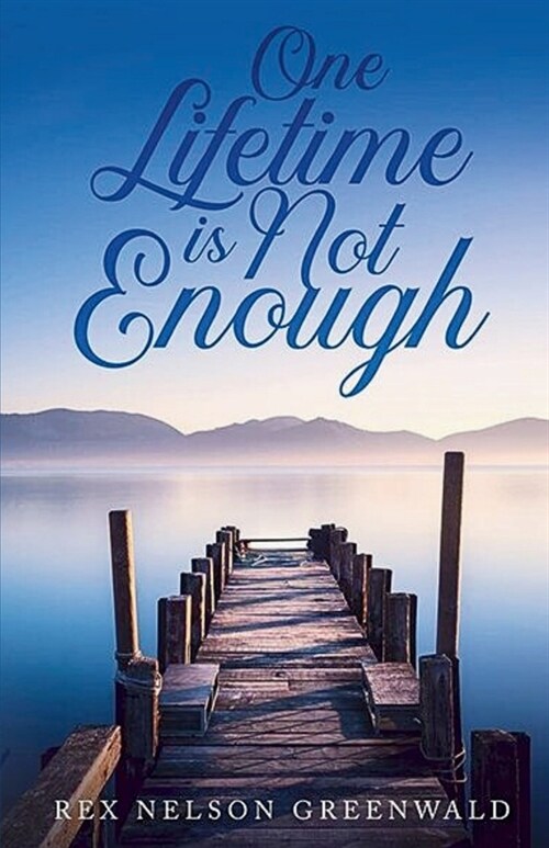 One Lifetime Is Not Enough (Paperback)
