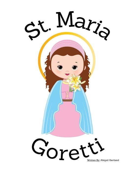 St. Maria Goretti - Childrens Christian Book - Lives of the Saints (Paperback)