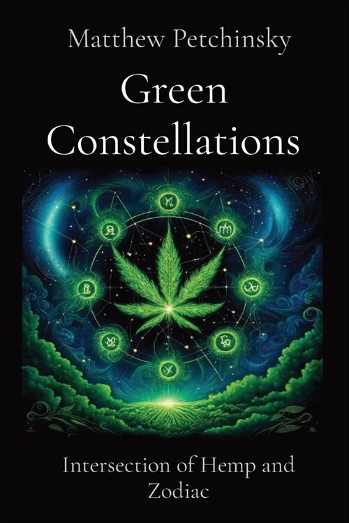 Green Constellations: Intersection of Hemp and Zodiac (Paperback)