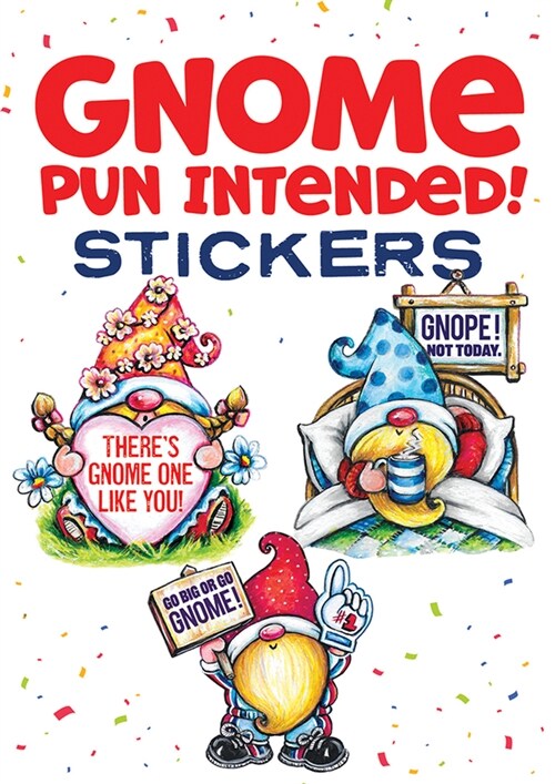 Gnome Pun Intended! Stickers (Paperback)