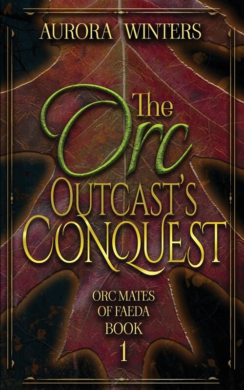 The Orc Outcasts Conquest (Paperback)