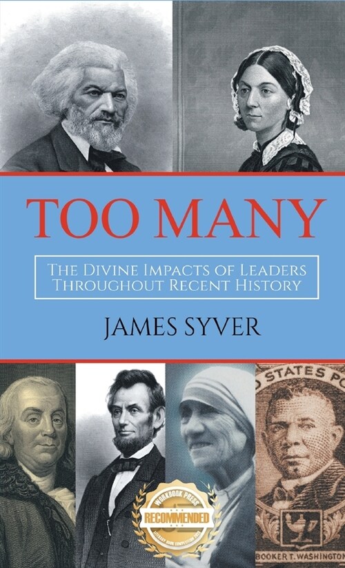 Too Many: The Divine Impacts of Leaders Throughout Recent History (Hardcover)