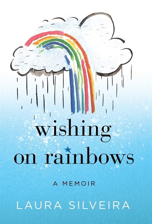 Wishing on Rainbows: A Memoir (Hardcover)