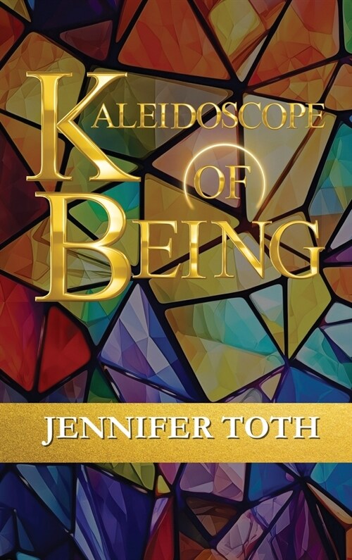 Kaleidoscope of Being (Hardcover)