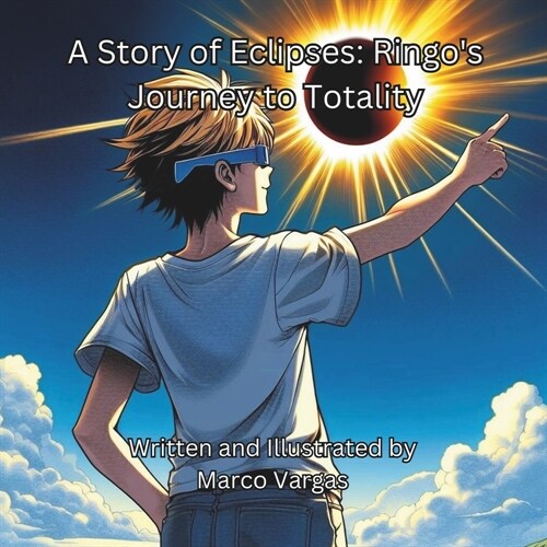 A Story of Eclipses: Ringos Journey to Totality (Paperback)