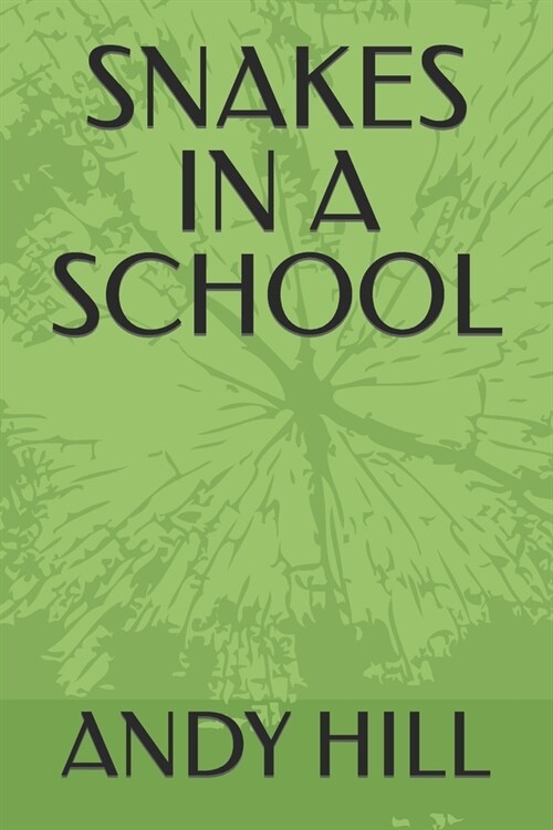 Snakes in a School (Paperback)