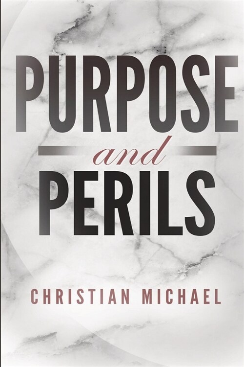 Purpose and Perils (Paperback)