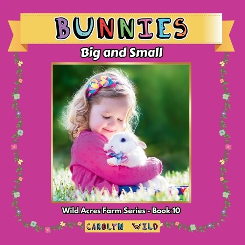 Bunnies: Big and Small (Paperback)