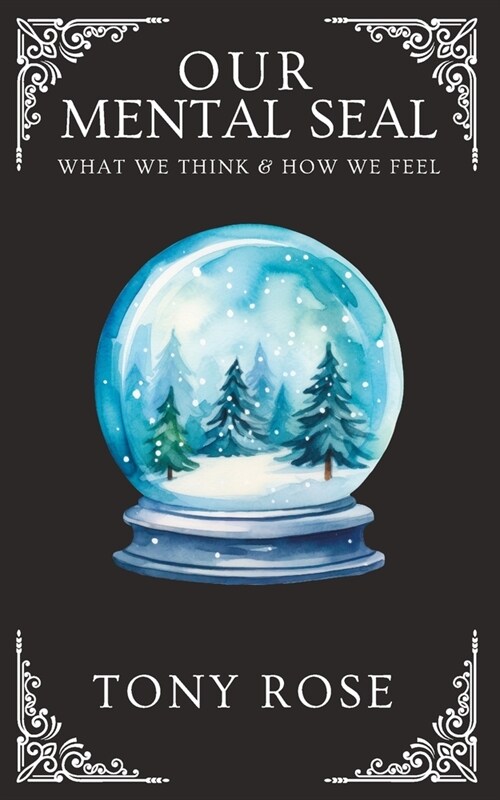 Our Mental Seal: What We Think And How We Feel (Paperback)
