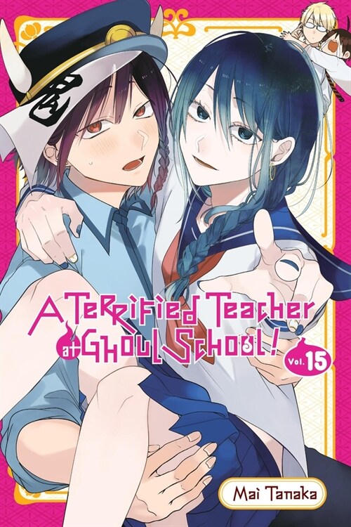 A Terrified Teacher at Ghoul School!, Vol. 15: Volume 15 (Paperback)