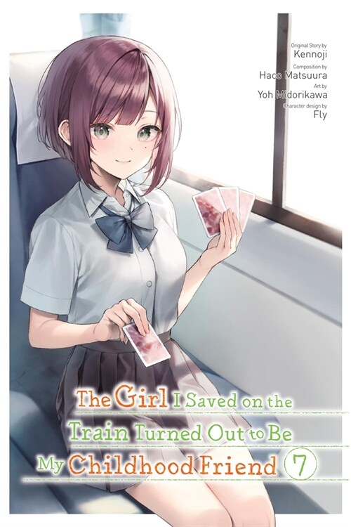 The Girl I Saved on the Train Turned Out to Be My Childhood Friend, Vol. 7 (Manga) (Paperback)