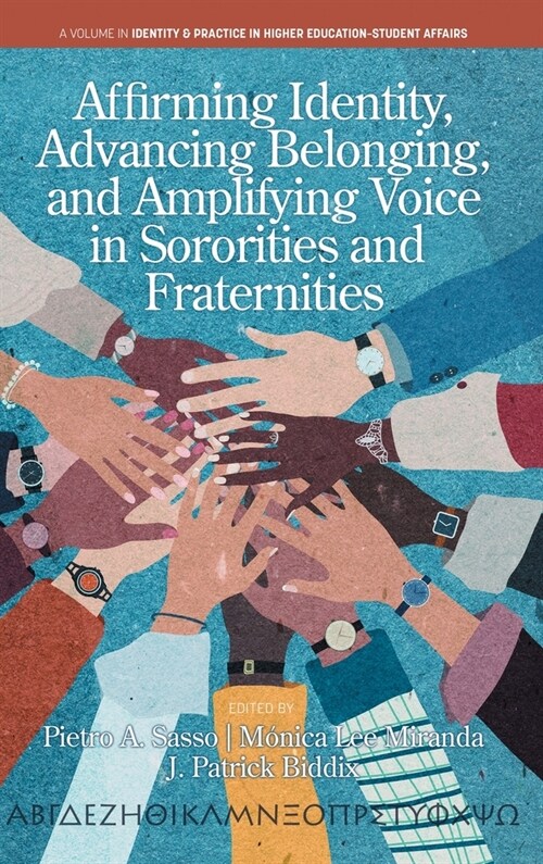 Affirming Identity, Advancing Belonging, and Amplifying Voice in Sororities and Fraternities (Hardcover)