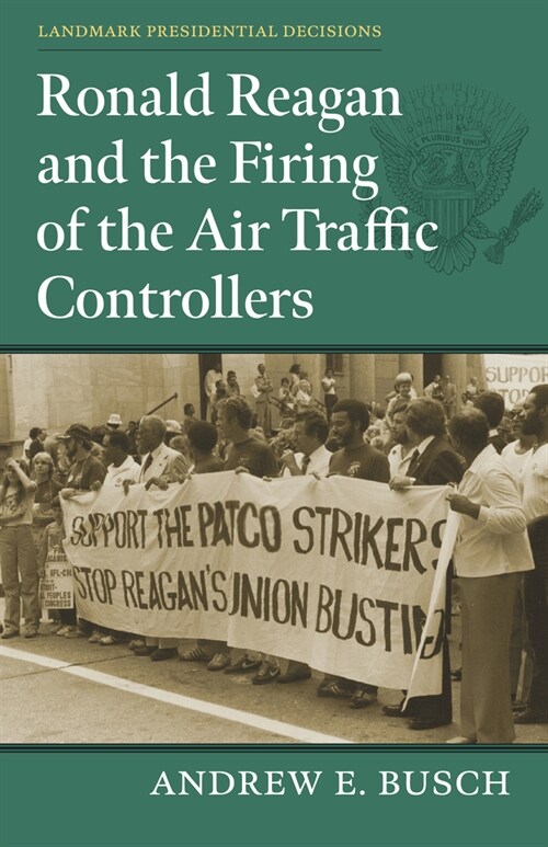 Ronald Reagan and the Firing of the Air Traffic Controllers (Hardcover)