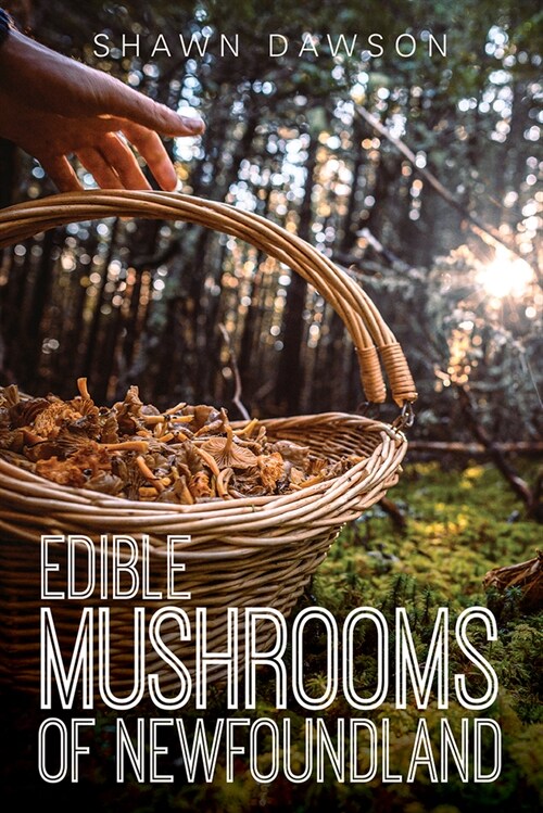 Edible Mushrooms of Newfoundland (Paperback)