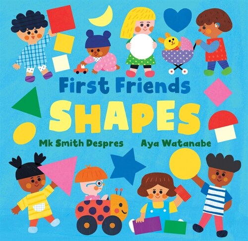 First Friends: Shapes (Board Books)