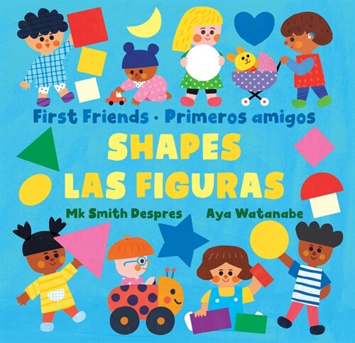 Primeros Amigos: Las Figuras / First Friends: Shapes (Board Books)