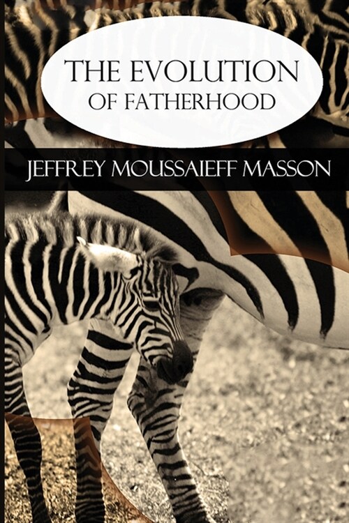 The Evolution of Fatherhood (Paperback)