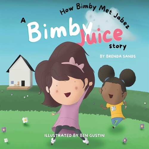 A Bimby Juice Story: How Bimby Met Jabez (Paperback)