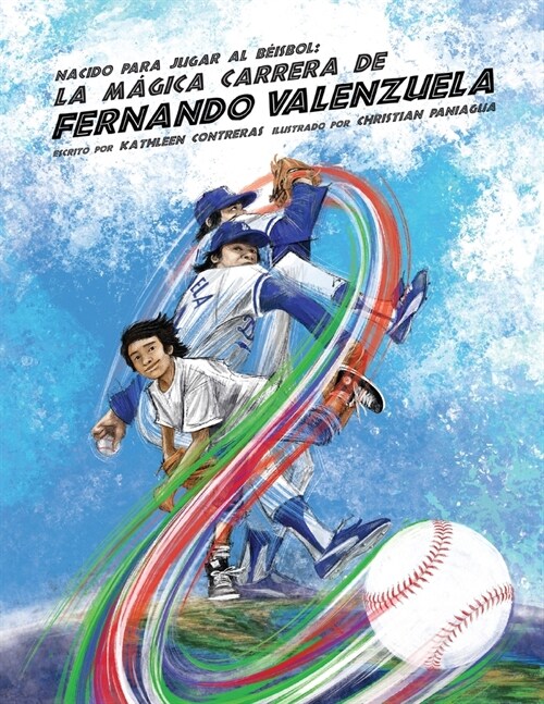 Nacido para jugar al b?sbol: La m?ica carrera de Fernando Valenzuela (Paperback)