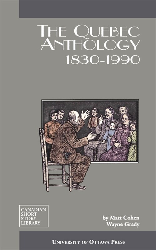 The Quebec Anthology: 1830-1990 (Paperback)