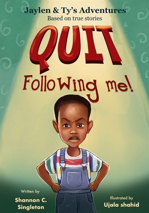 Quit Following Me! (Paperback)