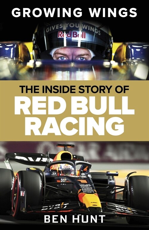 Growing Wings: The Inside Story of Red Bull Racing (Hardcover)