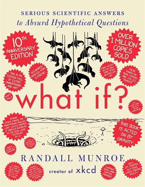 What If? 10th Anniversary Edition: Serious Scientific Answers to Absurd Hypothetical Questions (Hardcover)
