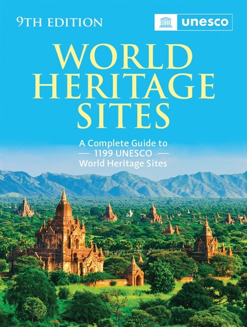 World Heritage Sites: The Definitive Guide to All 1,199 UNESCO World Heritage Sites (Paperback, 9)