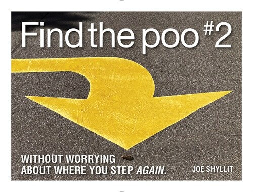 Find the Poo #2: Without Worrying about Where You Step Again. (Hardcover)