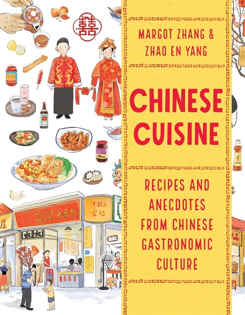 Chinese Cuisine: Recipes and Anecdotes from Chinese Gastronomic Culture (Paperback)