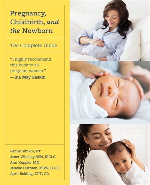 Pregnancy, Childbirth, and the Newborn: The Complete Guide (Paperback, 6, Revised)