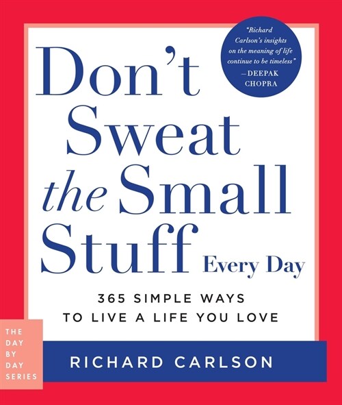 Dont Sweat the Small Stuff Every Day: 365 Simple Ways to Live a Life You Love (Paperback)