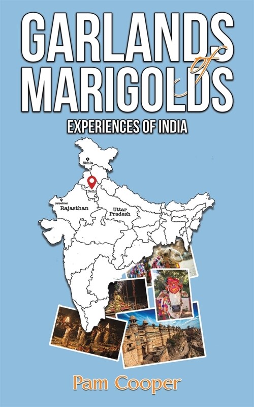 Garlands of Marigolds : Experiences of India (Paperback)