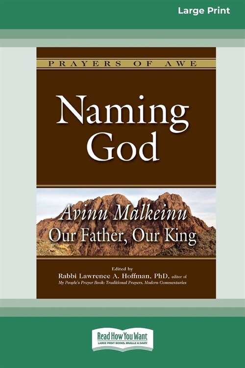 Naming God: Avinu Malkeinu  Our Father, Our King [Large Print 16 Pt Edition] (Paperback)