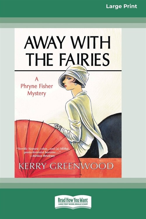 Away With the Fairies: A Phryne Fisher Mystery [Large Print 16 Pt Edition] (Paperback)