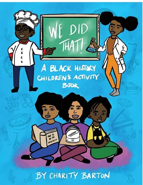 We Did THAT! A Black History Childrens Activity Book (Paperback)