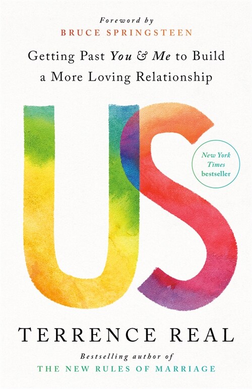 Us: Getting Past You & Me to Build a More Loving Relationship (Paperback)
